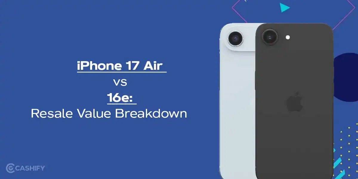 iPhone 17 Air vs 16e: Resale Value Breakdown