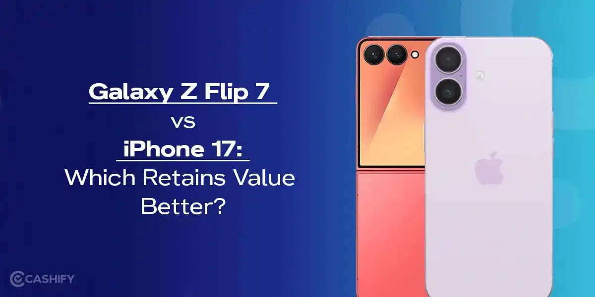 Galaxy Z Flip 7 vs iPhone 17: Which Retains Value Better?