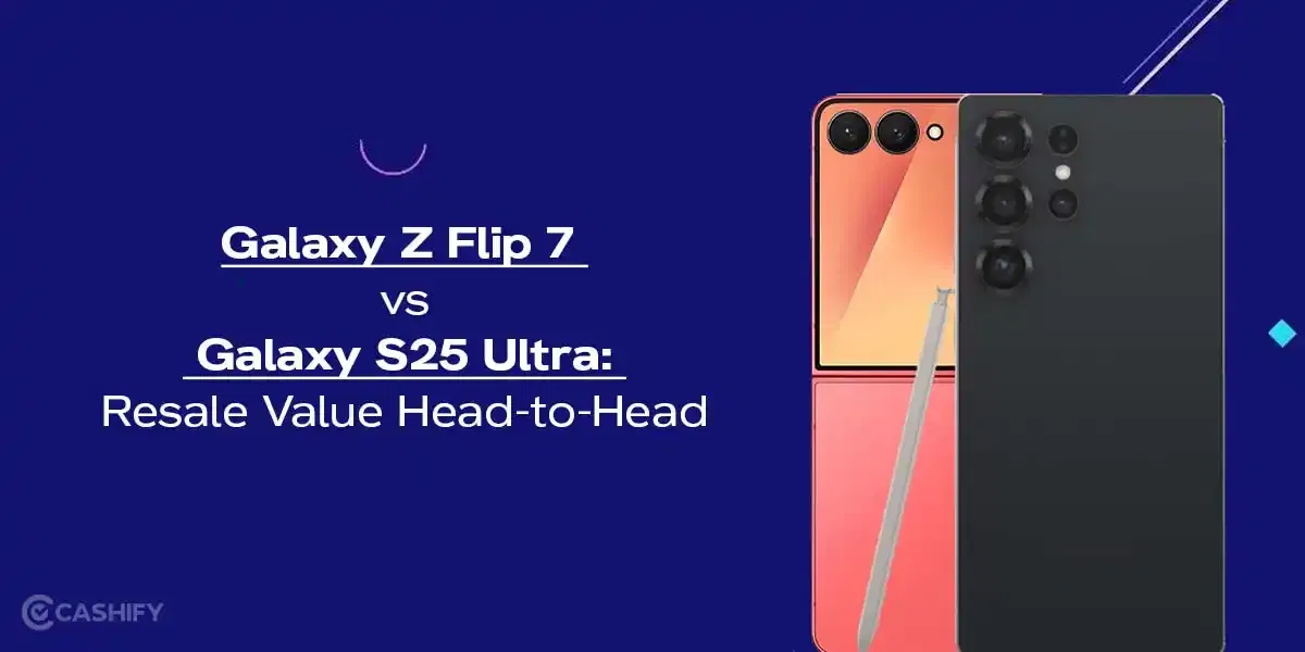 Galaxy Z Flip 7 vs Galaxy S25 Ultra: Resale Value Head-to-Head