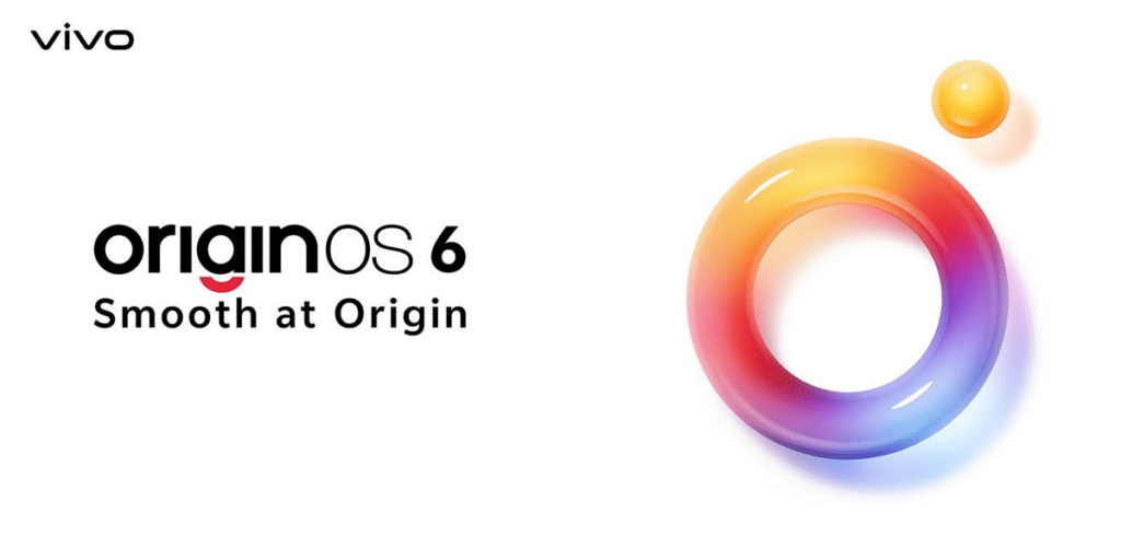 OriginOS 6 will roll out for iQOO and Vivo devices in November