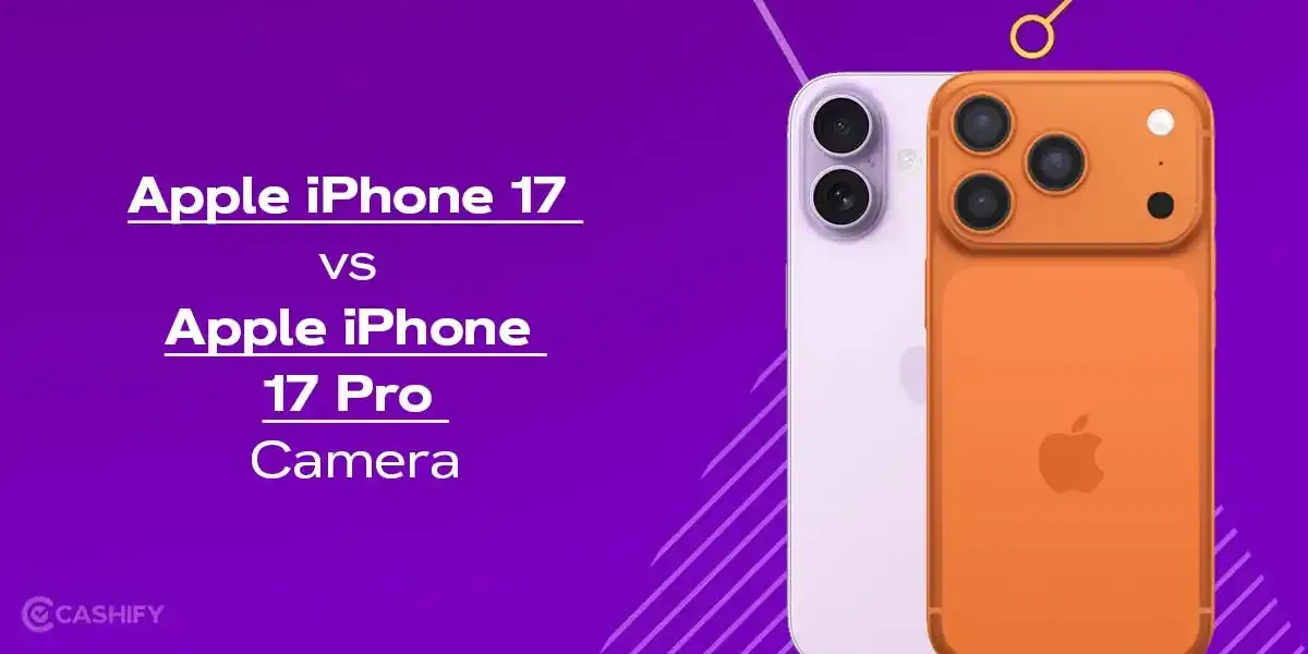 Apple iPhone 17 Vs iPhone 17 Pro Camera: What&#8217;s The Real Difference?