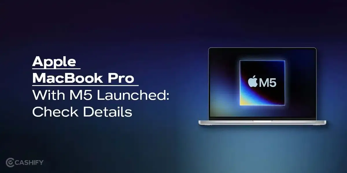 Apple MacBook Pro With M5 Launched: Price, Features &#038; Battery Life