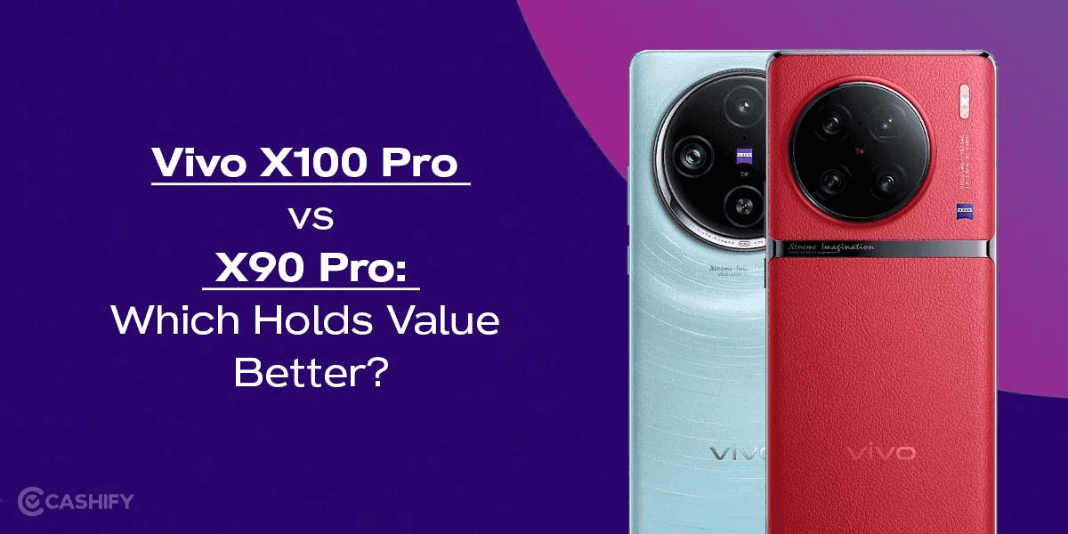 Vivo X100 Pro vs X90 Pro: Which Holds Value Better?