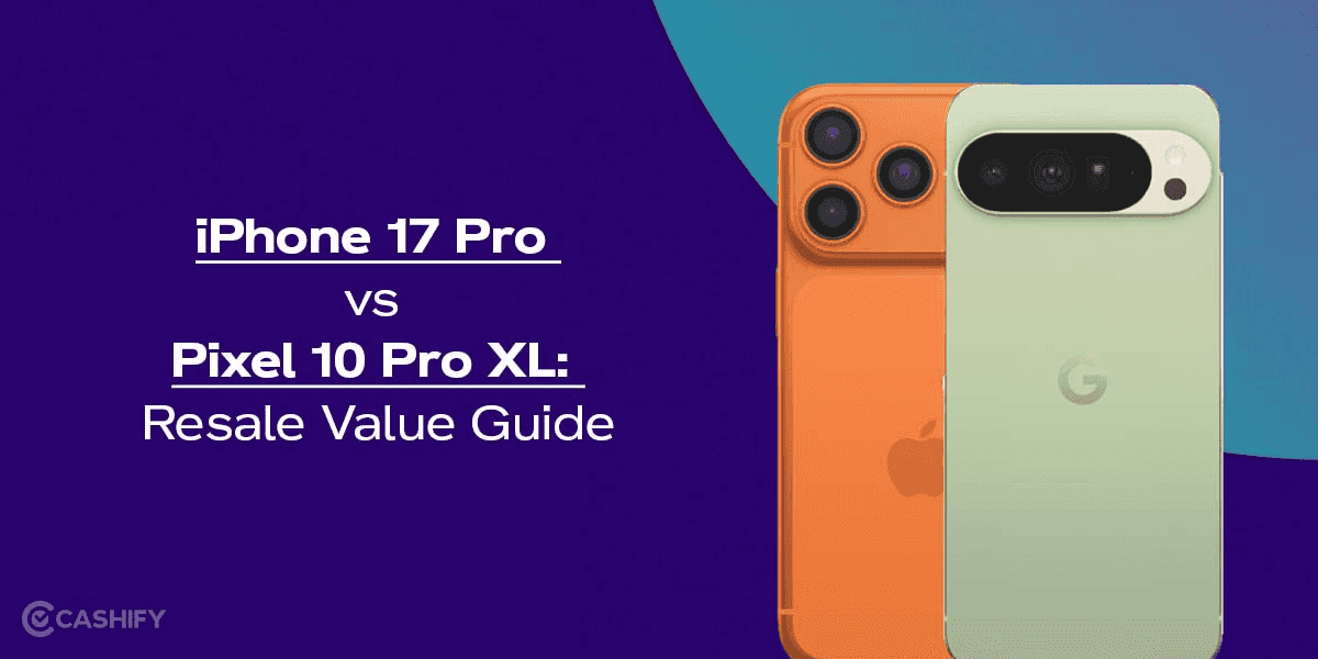 iPhone 17 Pro vs Pixel 10 Pro XL: Resale Value Guide