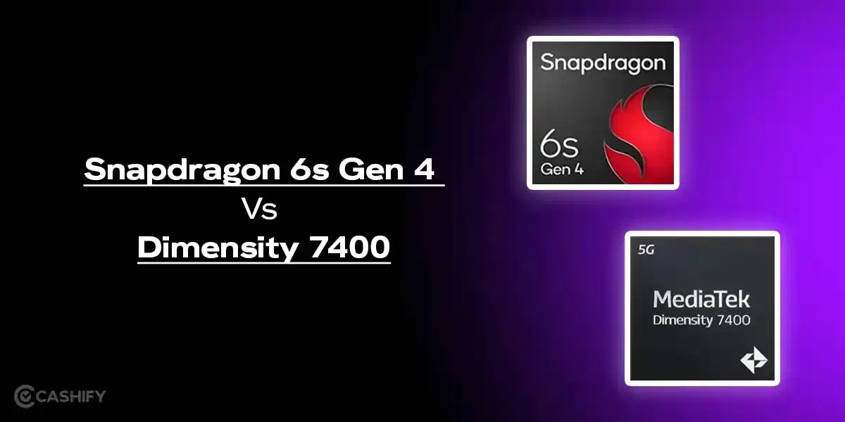 Snapdragon 6s Gen 4 Vs Dimensity 7400: Best Mid-Range Chip In 2025?