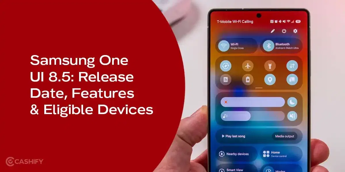 Samsung One UI 8.5: Release Date, Features & Eligible Devices