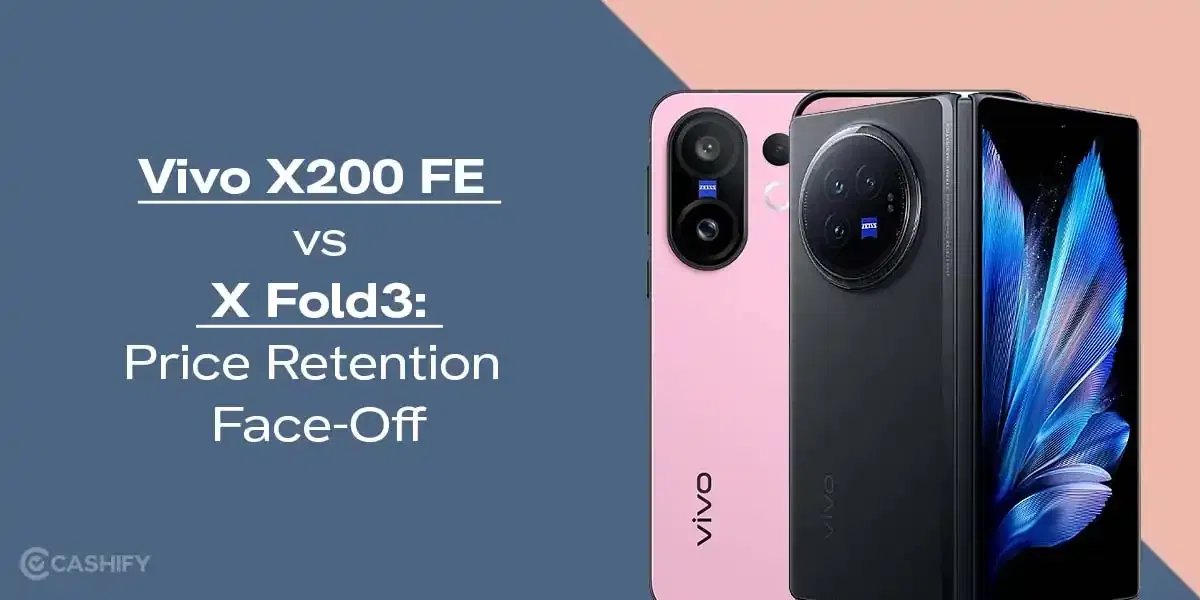 Vivo X200 FE vs X Fold3 Pro: Price Retention Face-Off
