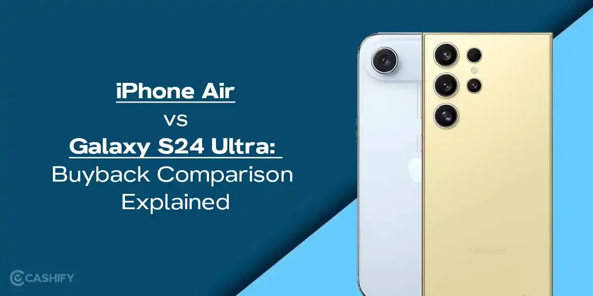 iPhone Air vs Galaxy S24 Ultra: Buyback Comparison Explained