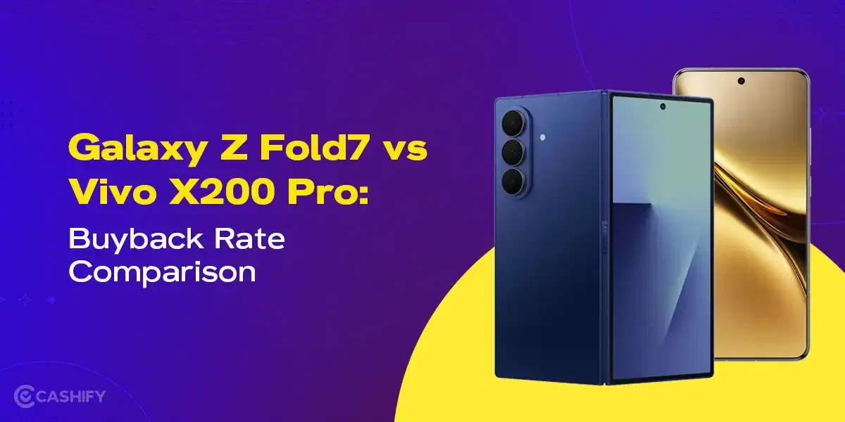 Galaxy Z Fold7 vs Vivo X200 Pro: Buyback Rate Comparison