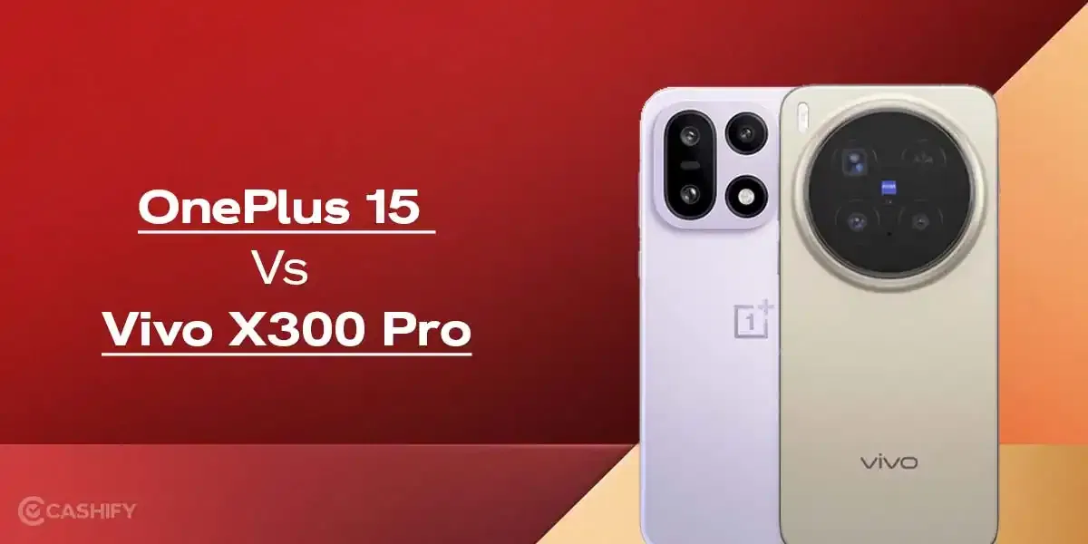OnePlus 15 Vs Vivo X300 Pro- Which New Flagship Should You Buy?