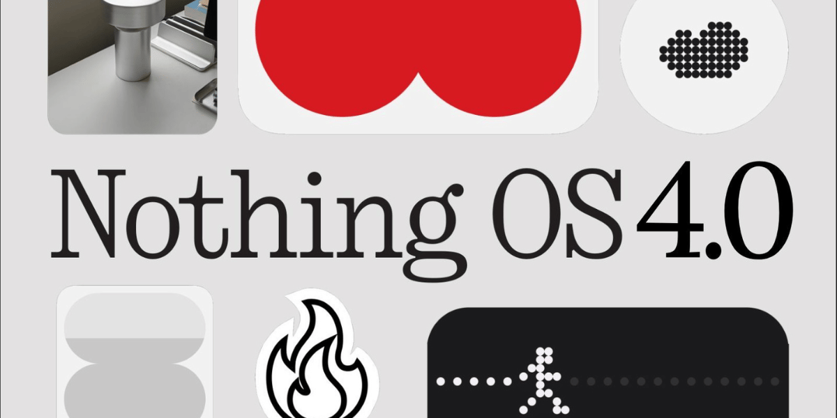 Nothing OS 4.0 General Release Starts Today! Know The Eligible Devices