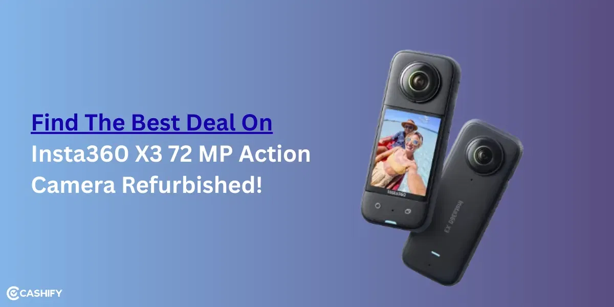 Find The Best Deal On Insta360 X3 72 MP Action Camera Refurbished!