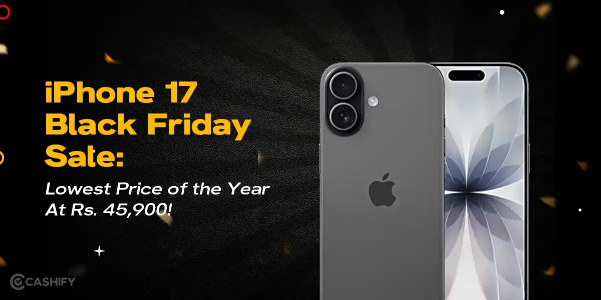 iPhone 17 Black Friday Sale: Lowest Price of the Year At Rs. 45,900!