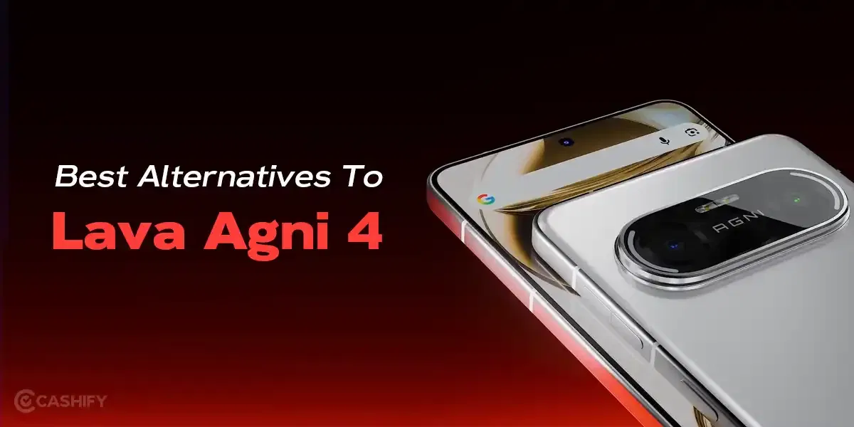 5 Phones Better Than Lava Agni 4 In 2025: Value For Money Picks