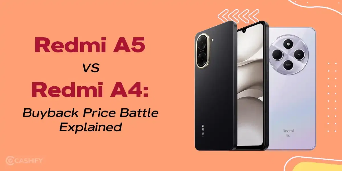 Redmi A5 Vs Redmi A4: Buyback Price Battle Explained