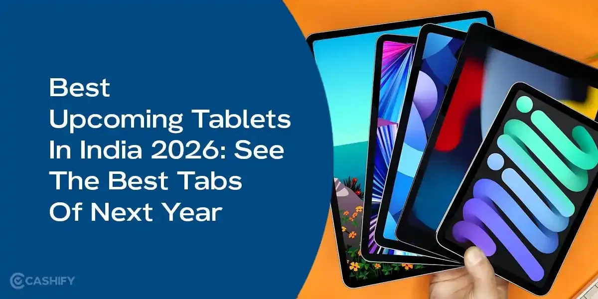 Best Upcoming Tablets In India In 2026: See The Best Tabs Of Next Year