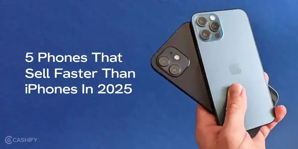5 Phones That Sell Faster Than iPhones In 2025