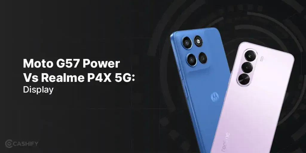 moto g57 power vs realme p4x display