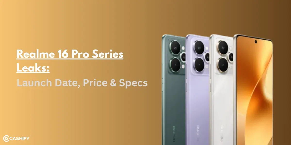 Realme 16 Pro Series Leaks: Launch Date, Price &amp; Specs