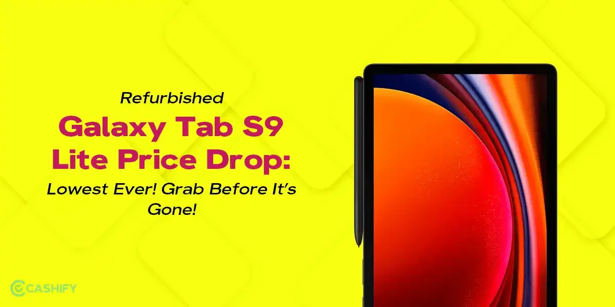 Refurbished Galaxy Tab S6 Lite Price Drop: Lowest Ever! Grab Before It’s Gone!