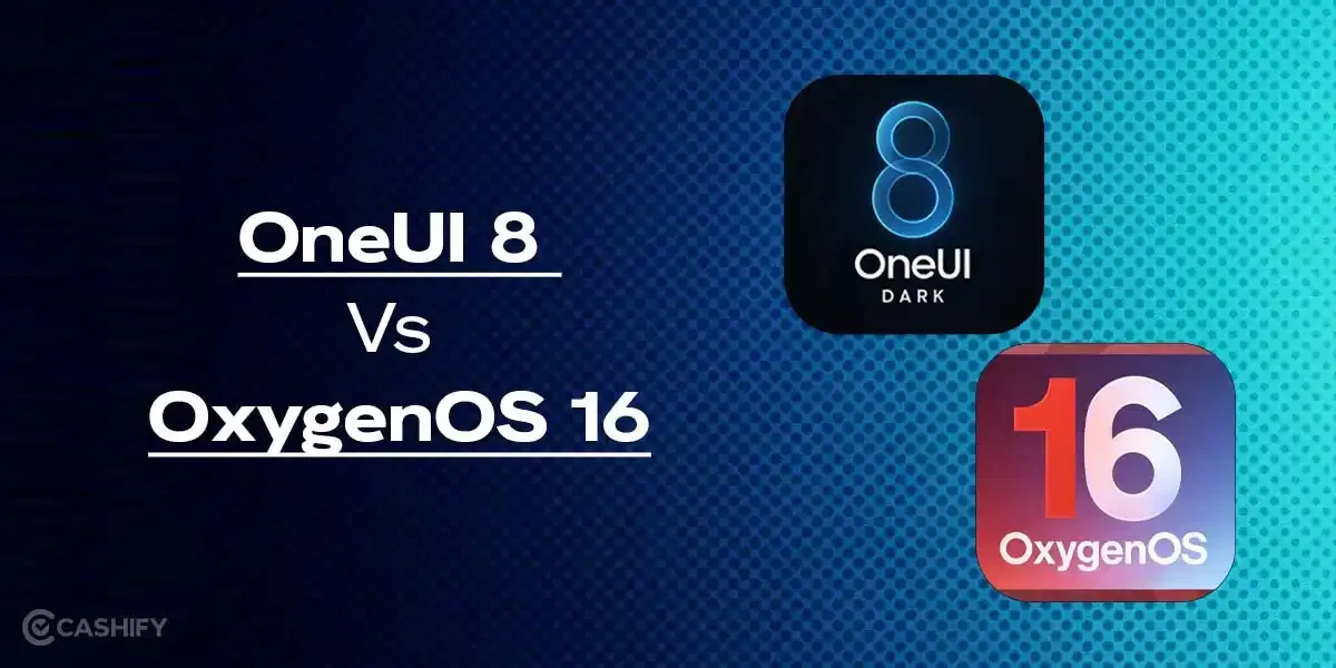 OneUI 8 Vs OxygenOS 16: Pros, Cons, And Everything In Between