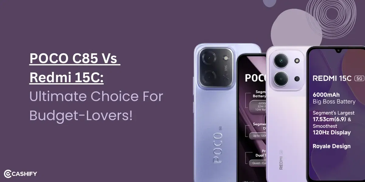 POCO C85 Vs Redmi 15C: Ultimate Choice For Budget-Lovers!