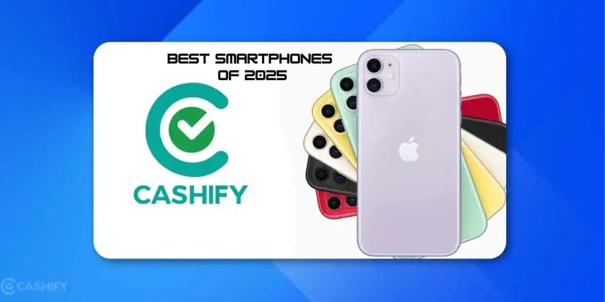 Best Smartphones of 2025: Our Top Picks Across All Budgets