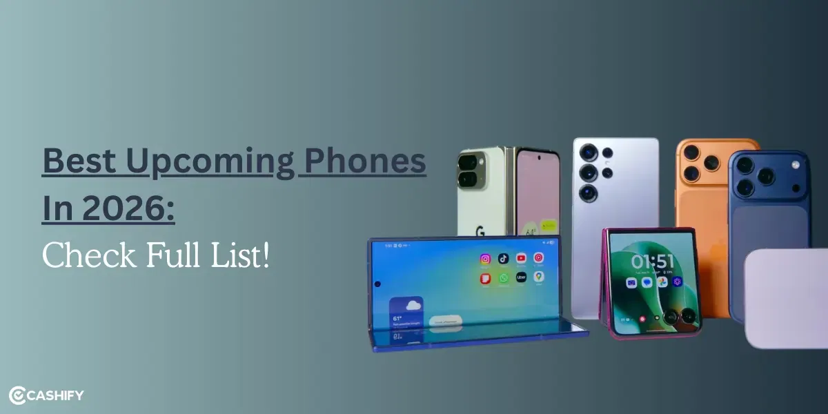 Best Upcoming Phones In 2026: Check Full List!