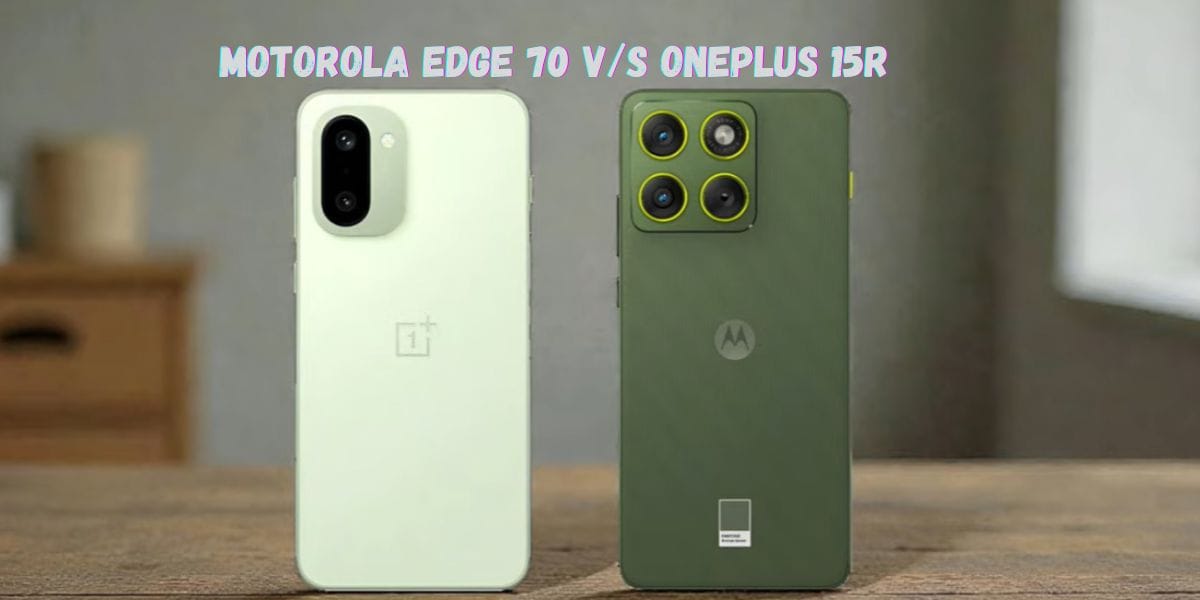 Motorola Edge 70 vs OnePlus 15R: Which Mid-Ranger Is Better For You?