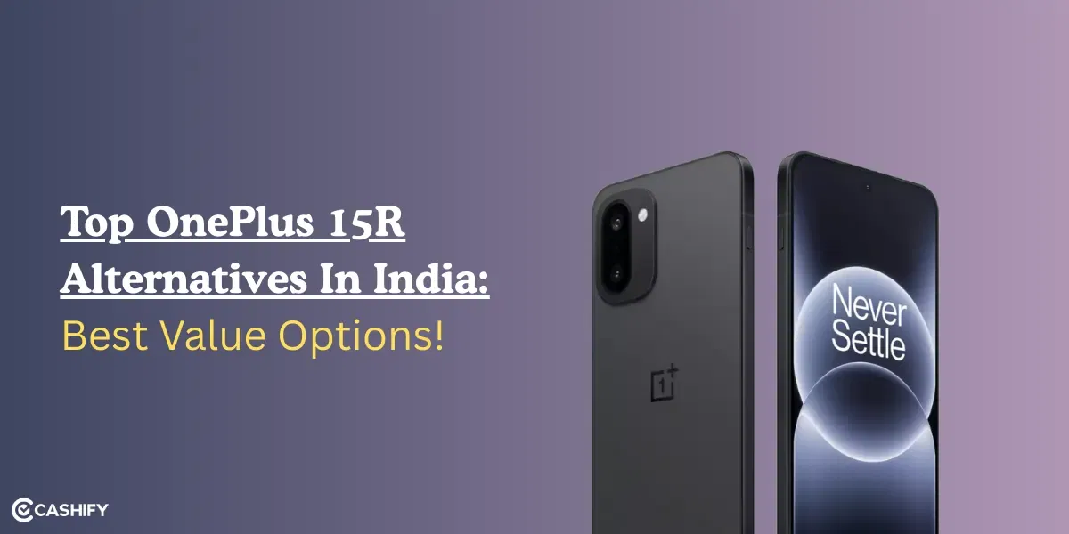 Top OnePlus 15R Alternatives In India: Best Value Options!