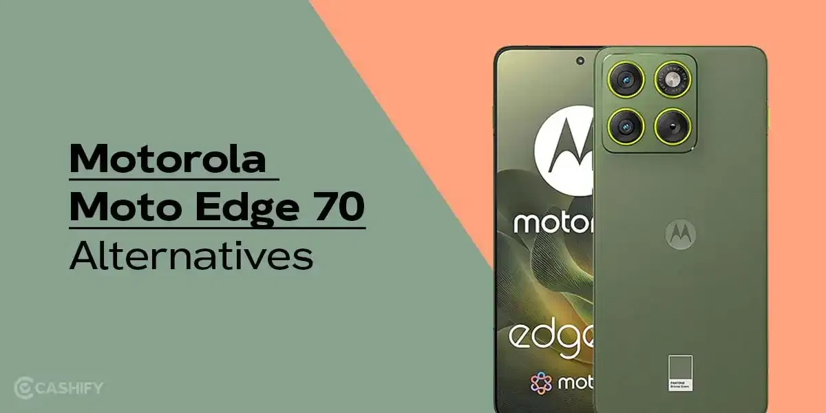 5 Best Motorola Edge 70 Alternatives With Better Camera And Battery