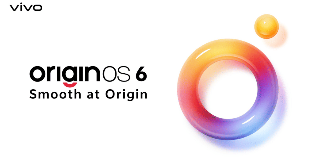 OriginOS 6 For iQOO And Vivo Rolls Out