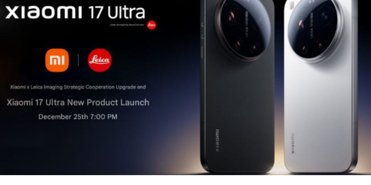 Xiaomi 17 Ultra Launch Date Set For 25 December: Know All Specs First Here