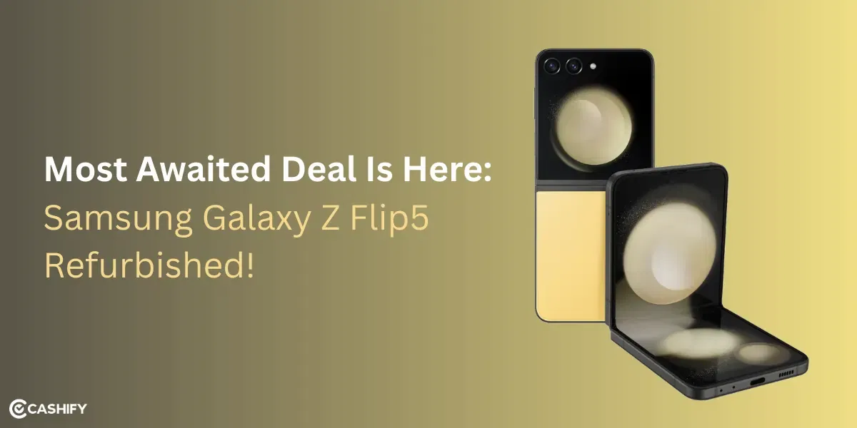 Most Awaited Deal Is Here: Samsung Galaxy Z Flip5 Refurbished!