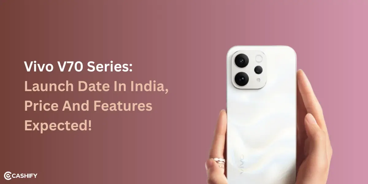 Vivo V70 Series Launch Date In India, Price & Features Expected!
