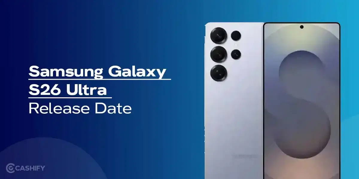 Samsung Galaxy S26 Ultra Launch Delayed: New Release Date Revealed