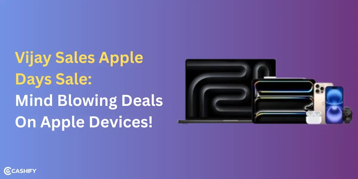 Vijay Sales Apple Days Sale: Mind Blowing Deals On Apple Devices!