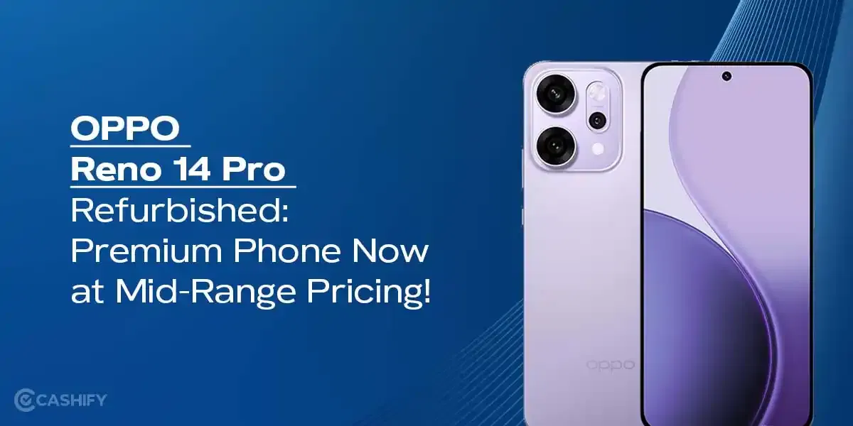 OPPO Reno 14 Pro Refurbished: Premium Phone Now At Mid-Range Pricing!