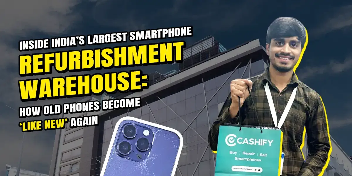 Inside India’s Largest Smartphone Refurbishment Warehouse: How Old Phones Become ‘Like New’ Again