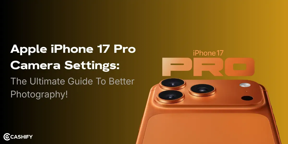 Apple iPhone 17 Pro Camera Settings: The Ultimate Guide To Better Photography!