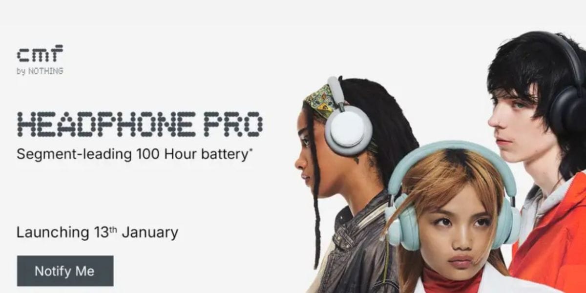 CMF Headphone Pro Launching On 13 January: First 100-Hour Battery Headsets