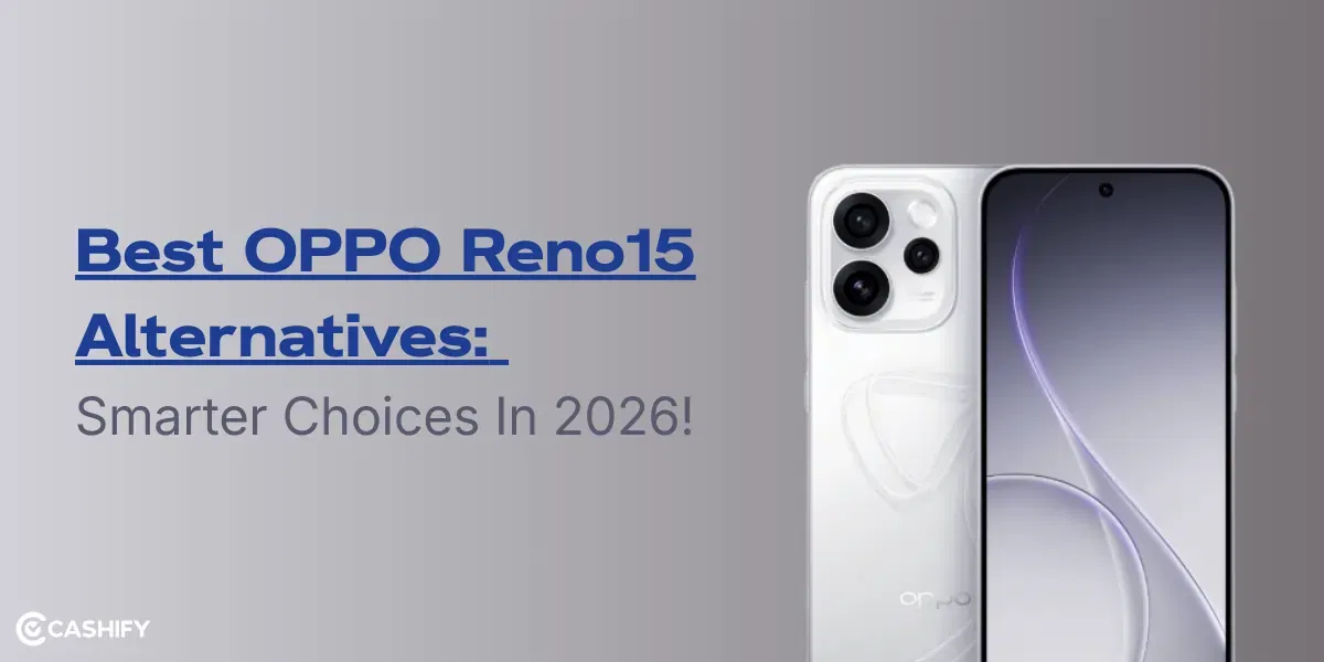 Best OPPO Reno15 Alternatives: Smarter Choices In 2026!
