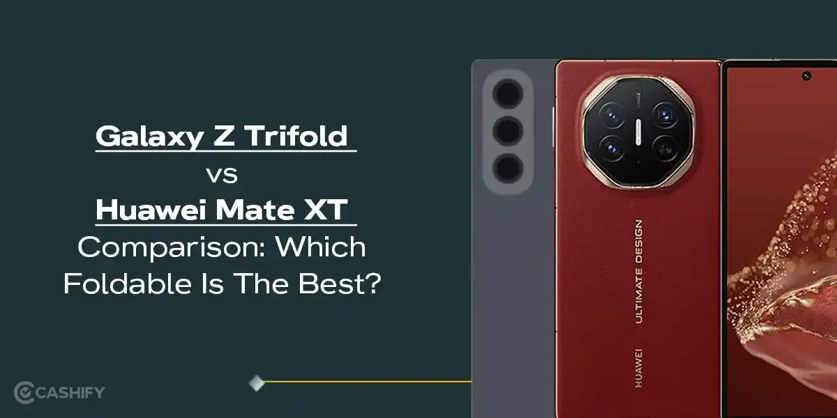 Galaxy Z Trifold vs Huawei Mate XT Comparison: Which Foldable Is The Best?
