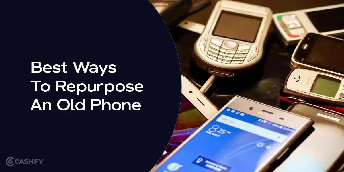 8 Creative Ways To Repurpose Your Old Phones And Make It Useful Again