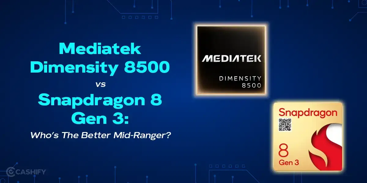 Mediatek Dimensity 8500 vs Snapdragon 8 Gen 3: Who’s The Better Mid-Ranger?
