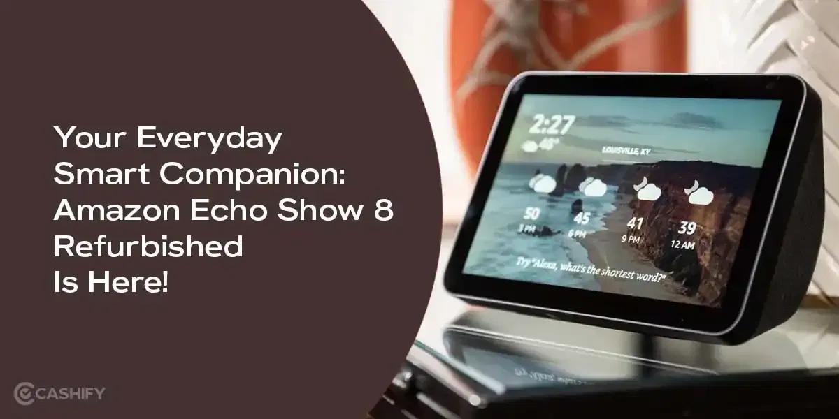 Your Everyday Smart Companion: Amazon Echo Show 8 Refurbished Is Here!