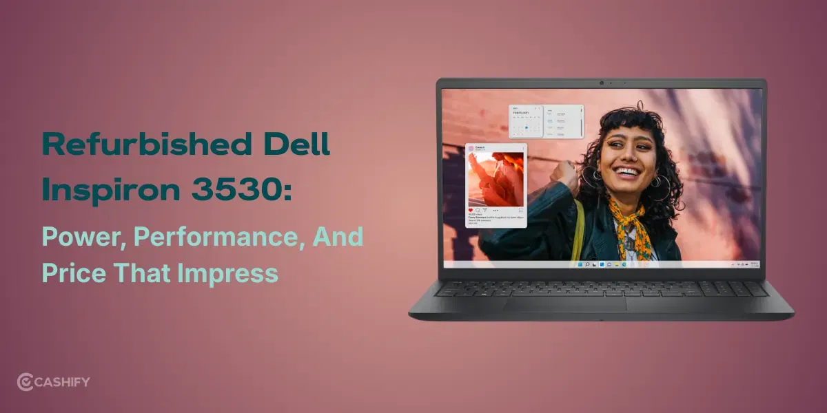 Refurbished Dell Inspiron 3530: Power, Performance, and Price That Impress