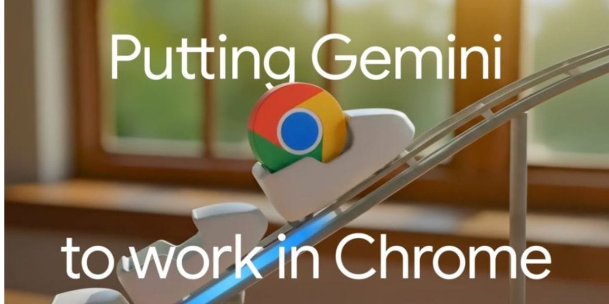Google Chrome Browser Gets AI Upgrades: Gemini, Nano Banana, And More