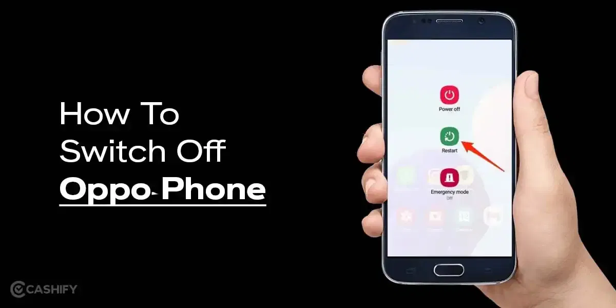 How To Switch Off Oppo Phone: Complete Guide For All Users