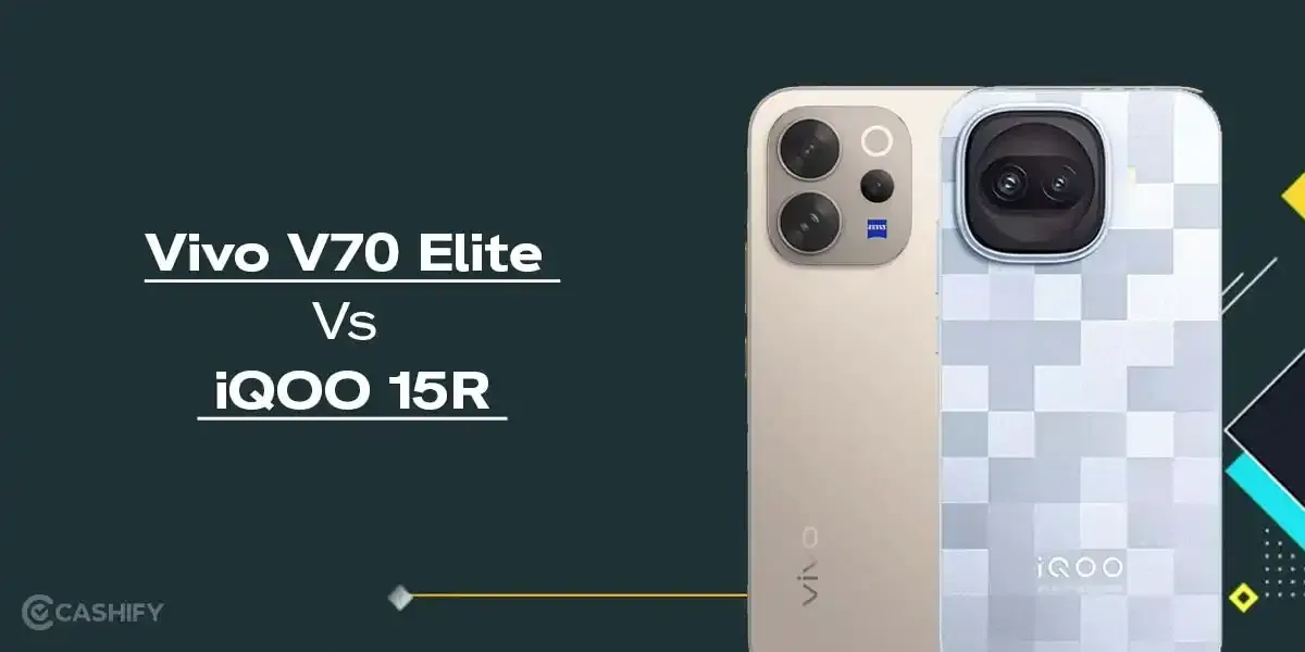 Vivo V70 Elite Vs iQOO 15R: Which One Truly Deserves Your Money?